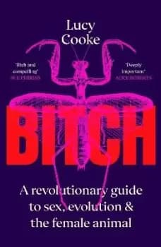 Bitch by Lucy Cooke