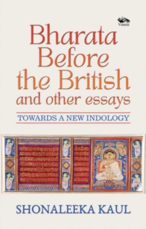 Bharata Before the British and Other Essays Hardback