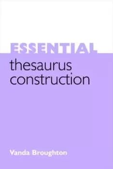 Essential thesaurus construction by Vanda Broughton