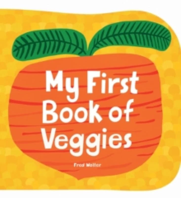 My First Book of Veggies Hardback