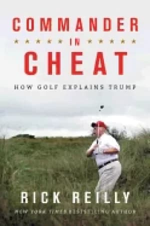 commander in cheat how golf explains trump