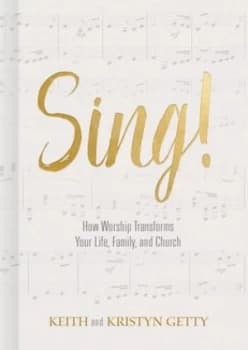Sing by Keith Getty Hardback