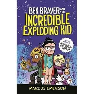 BEN BRAVER and THE INCREDIBLE EXPLODING KI Hardback 2019