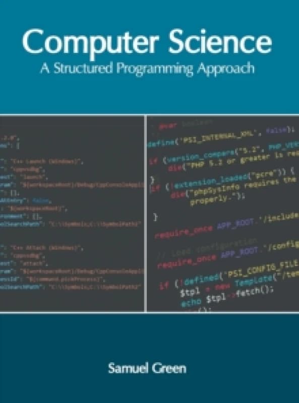 Computer Science: A Structured Programming Approach Hardback