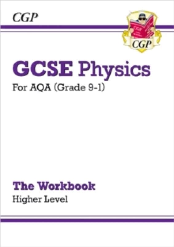 CGP Books GCSE Physics: AQA Workbook - Higher Paperback Multi