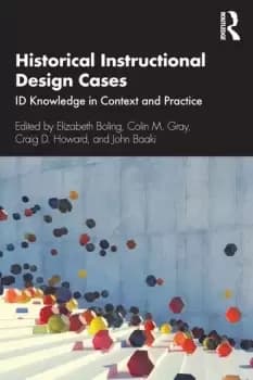 Historical Instructional Design CasesID Knowledge in Context and Practice