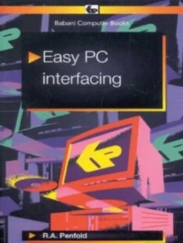 Easy PC Interfacing by R. a Penfold Paperback