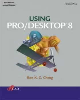 Using Pro/desktop 8 by Ron K. C Cheng Paperback