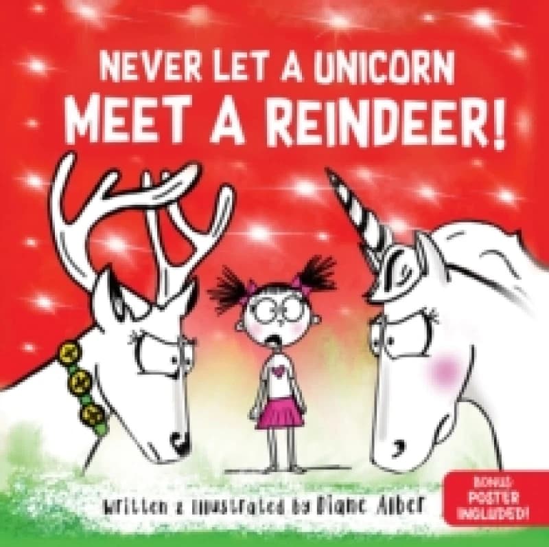 Never Let a Unicorn Meet a Reindeer Hardback