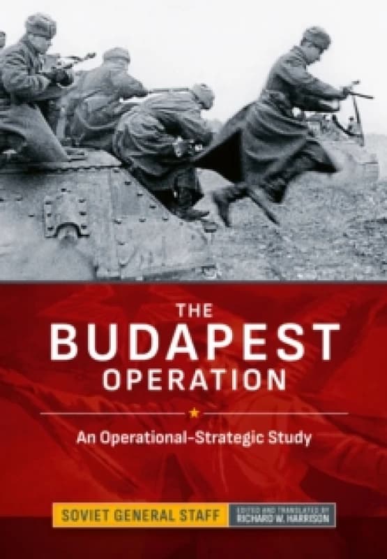 The Budapest Operation : An Operational-Strategic Study Hardback