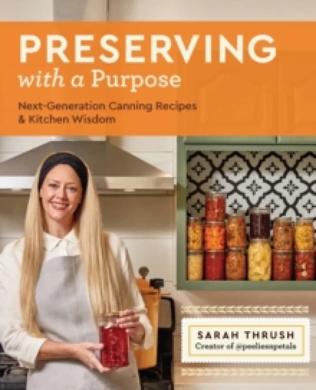 Preserving With a Purpose. Paperback. By Sarah Thrush Books
