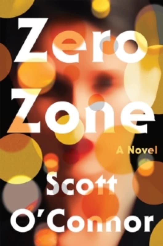 zero zone a novel 9781640093737