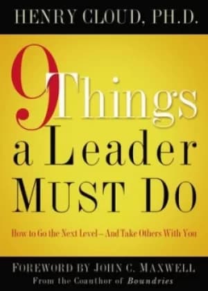 9 things a leader must do by Henry Cloud