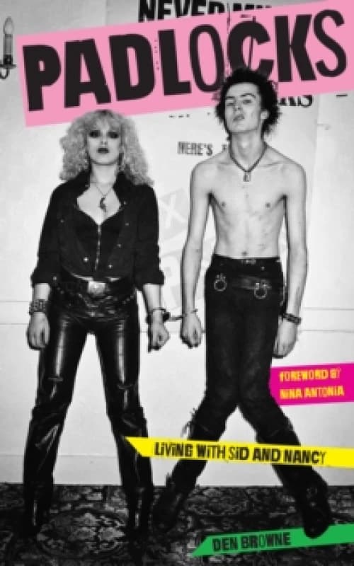 PADLOCKS : LIVING WITH SID AND NANCY Paperback / softback