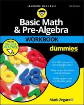 Basic math & pre-algebra workbook for dummies by Mark Zegarelli