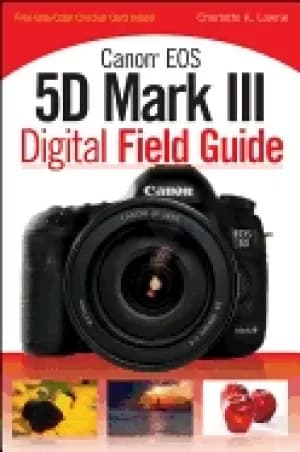 canon eos 5d mark iii digital field guide