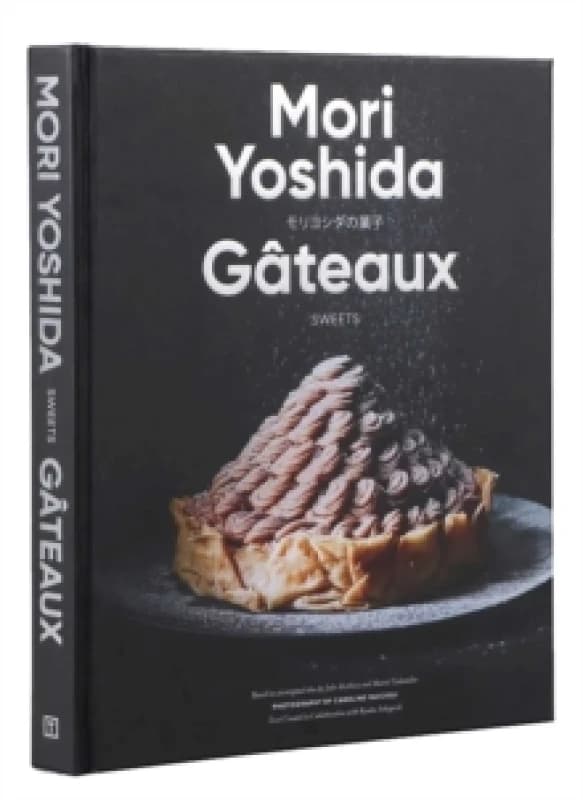 Gateaux : Sweets (Modern French Pastry) Hardback