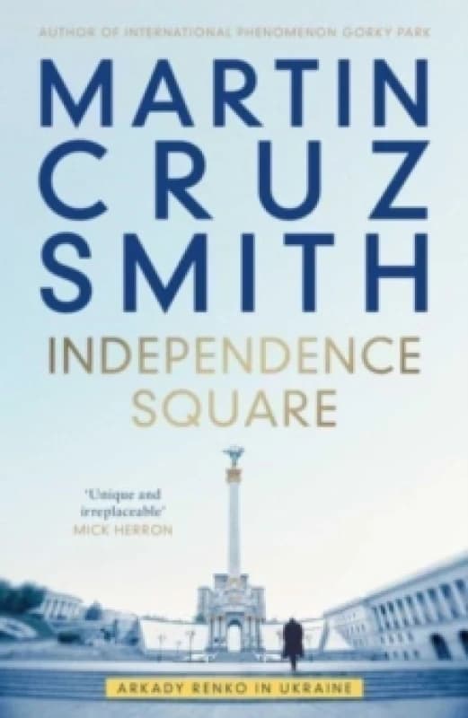Independence Square : Arkady Renko in Ukraine Hardback
