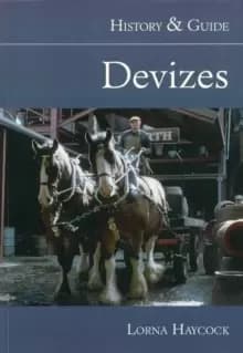Devizes : History & Guide