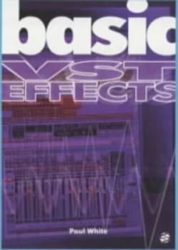 Basic Vst Effects by Paul White Paperback