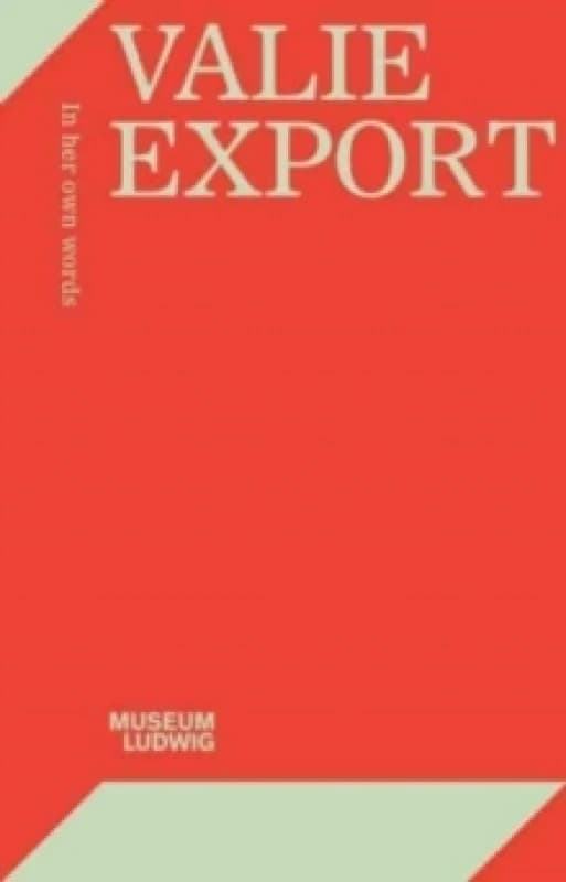 Valie Export : In Her Own Words Paperback / softback