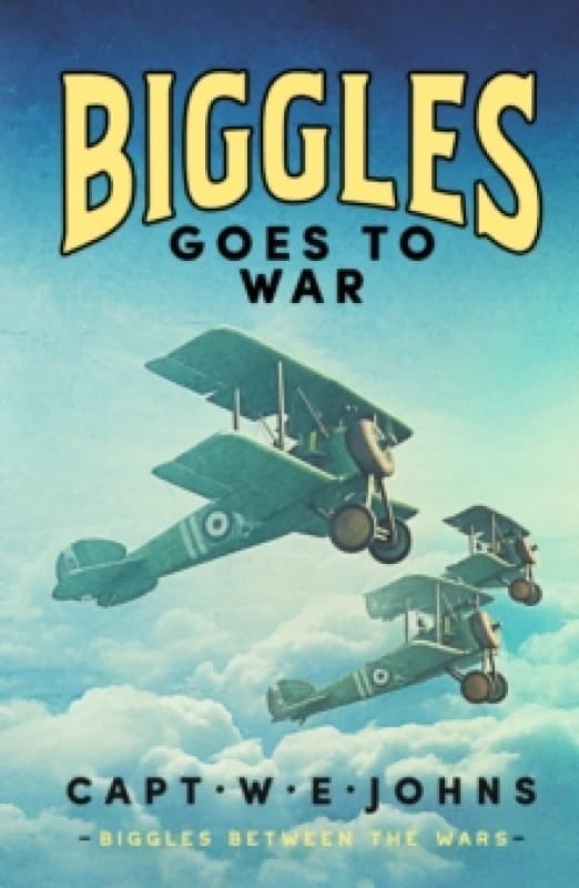 Biggles Goes to War Hardback