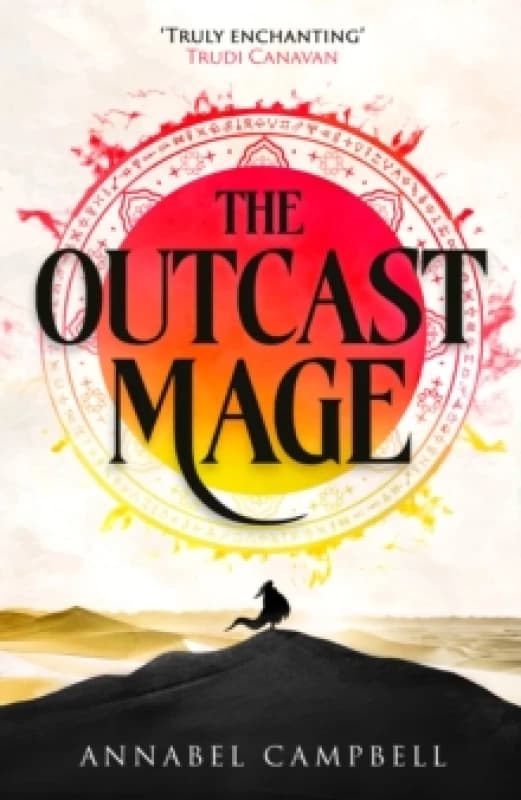 The Outcast Mage. Hardback. By Annabel Campbell Books