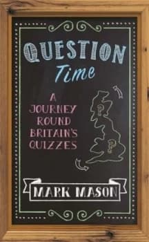 Question Time by Mark Mason Hardback