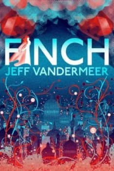 Finch by Jeff Vandermeer Hardback