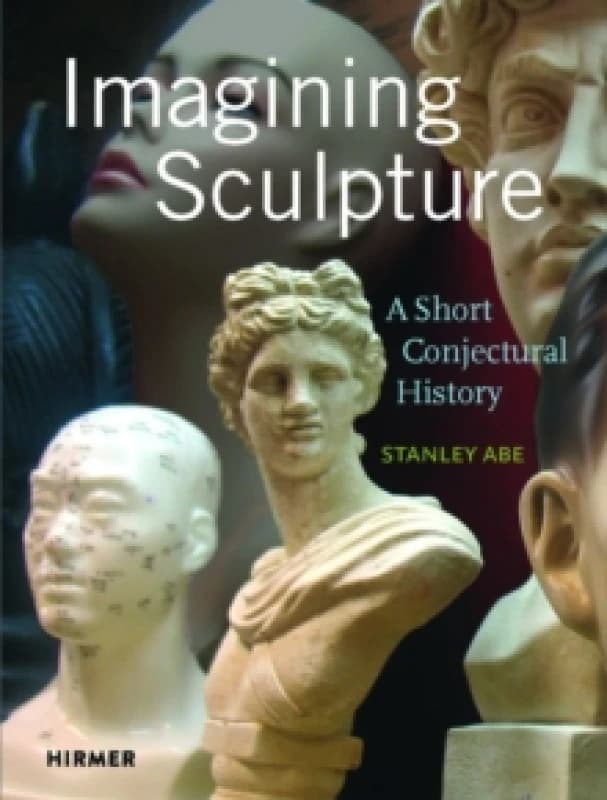 Imagining Sculpture Hardback