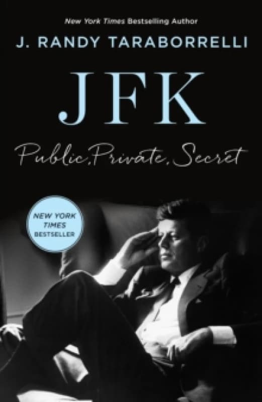 JFK : Public, Private, Secret Hardback