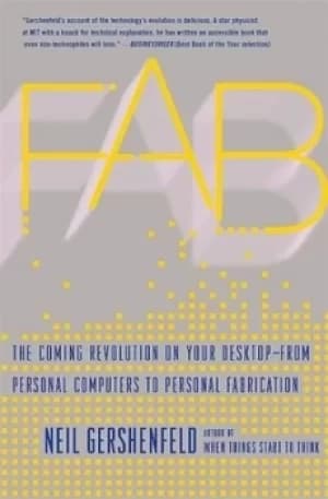 Fab by Neil Gershenfeld