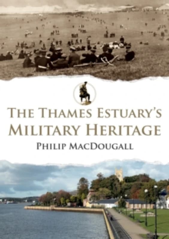 The Thames Estuary's Military Heritage Paperback / softback