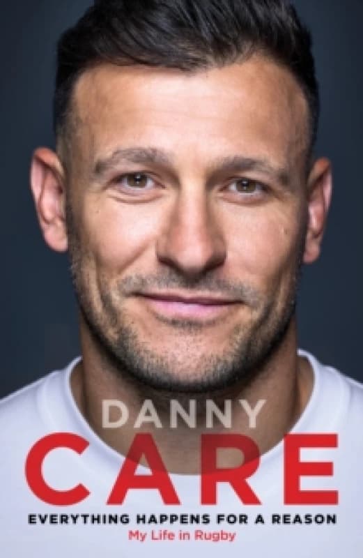 Everything Happens for a Reason : My Life in Rugby Hardback