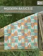 modern basics ii 14 easy patchwork quilt patterns