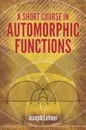 short course in automorphic functions