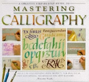 Mastering Calligraphy Hardback