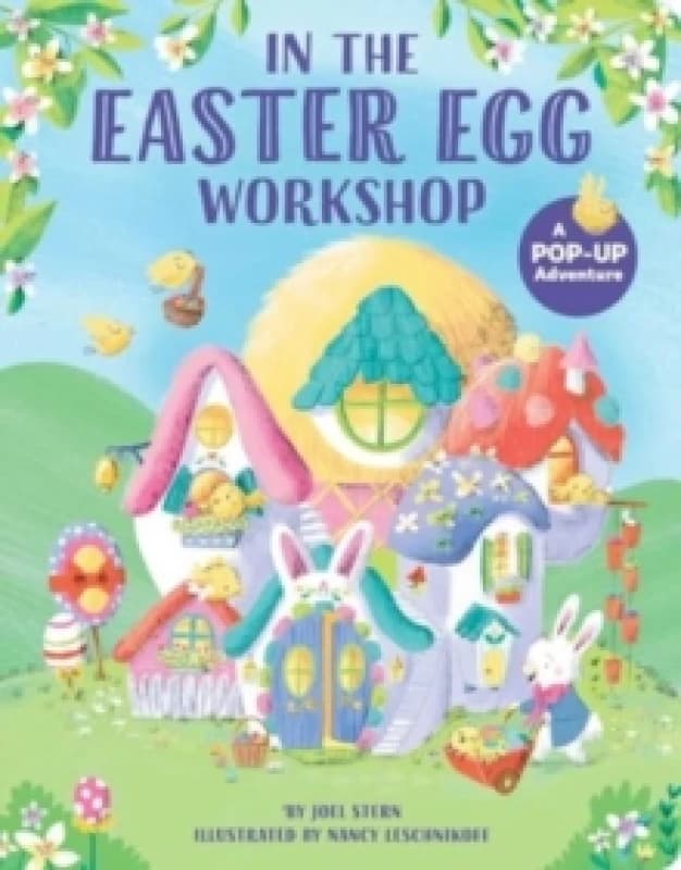 In the Easter Egg Workshop : A Pop-Up Adventure Board book