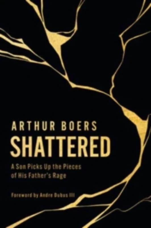 Shattered. Hardback. By Arthur P Boers Books