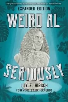 Weird Al : Seriously