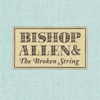 Bishop Allen - The Broken String CD
