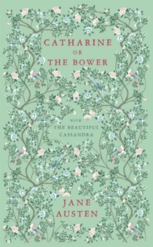 Catharine, or The Bower : And The Beautiful Cassandra Paperback / softback