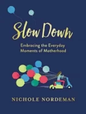 slow down