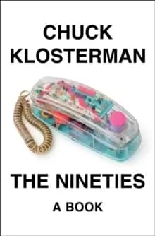 The Nineties : A Book