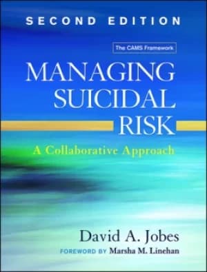 Managing Suicidal RiskA Collaborative Approach