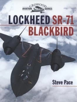 Lockheed Sr-71 Blackbird by Steve Pace Hardback