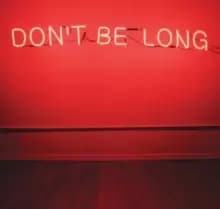 Don't Be Long