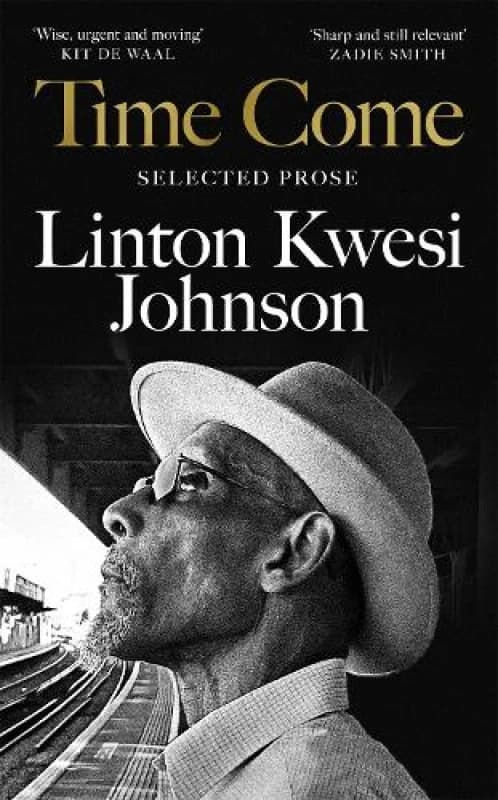 Time Come. Hardback. By Linton Kwesi Johnson Books