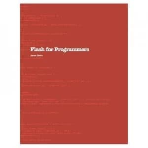 Flash for Programmers by James Smith Paperback
