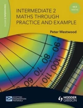 Intermediate 2 Maths through Practice and Example by Peter Westwood Paperback